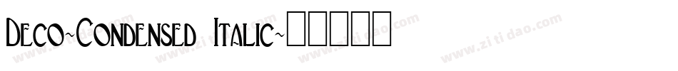Deco-Condensed Italic字体转换